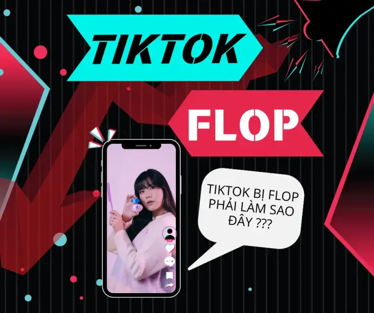 Nguyên nhân không ngờ dẫn đến tình trạng flop trên tiktok là gì?